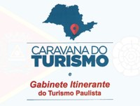 Caravana do Turismo e Gabinete Itinerante do Turismo Paulista