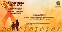 AUDIÊNCIA PÚBLICA- Combate ao abuso e à exploração sexual de crianças e adolescentes
