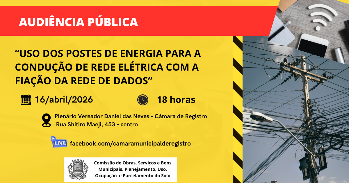 Audiência Pública - "Uso dos postes de energia para a condução de rede elétrica com a fiação da rede de dados"