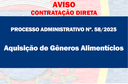AVISO DE CONTRATAÇÃO DIRETA -  Aquisição de Gêneros Alimentícios