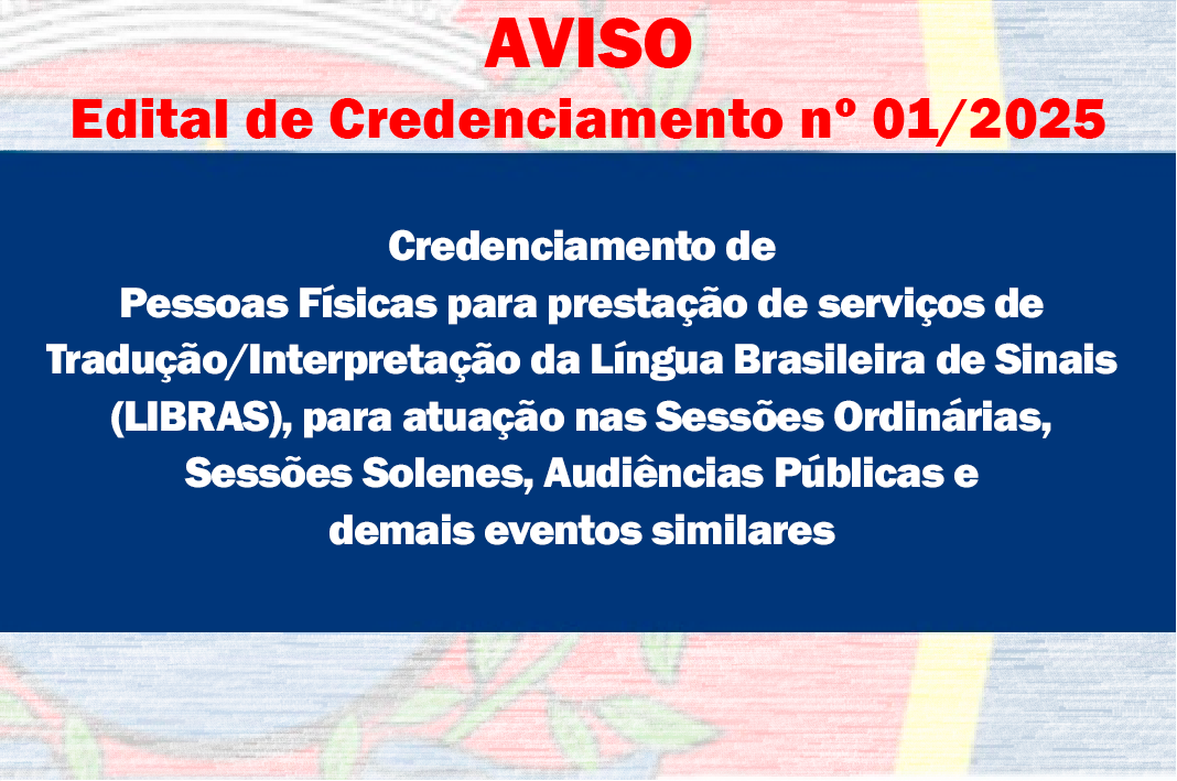 AVISO DE EDITAL -  Credenciamento para prestação de serviços de Tradução/Interpretação da Língua Brasileira de Sinais (LIBRAS)