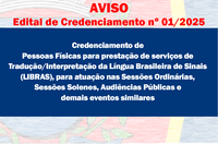 AVISO DE EDITAL -  Credenciamento para prestação de serviços de Tradução/Interpretação da Língua Brasileira de Sinais (LIBRAS)