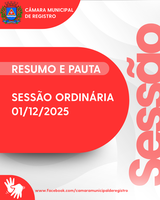 RESUMO E PAUTA DA SESSÃO ORDINÁRIA DE 01 DE DEZEMBRO DE 2025 
