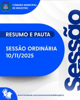 RESUMO E PAUTA DA SESSÃO ORDINÁRIA DE 10 DE NOVEMBRO DE 2025