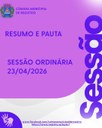 RESUMO E PAUTA DA SESSÃO ORDINÁRIA DE 23/04/2026