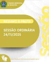 RESUMO E PAUTA DA SESSÃO ORDINÁRIA DE 24 DE NOVEMBRO DE 2025
